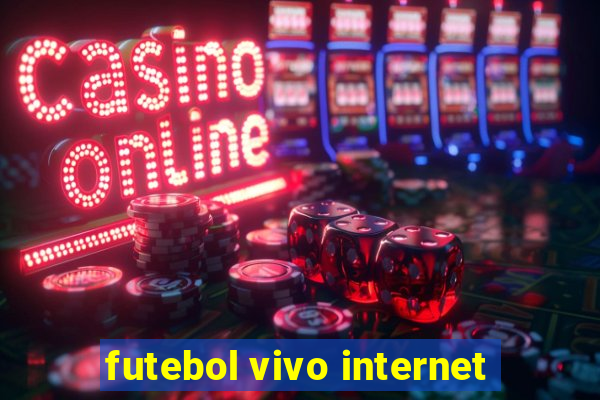 futebol vivo internet